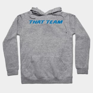 That Team Hoodie